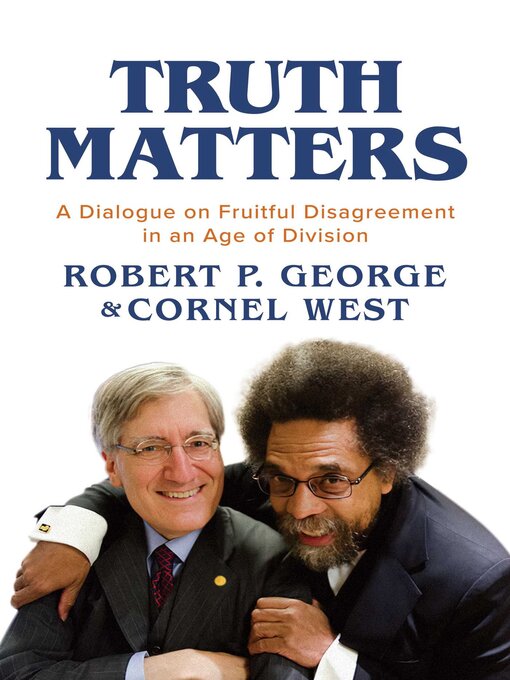 Title details for Truth Matters by Robert P. George - Available